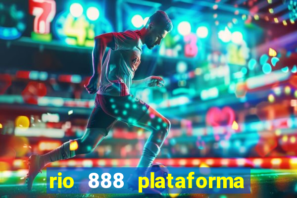 rio 888 plataforma de jogos